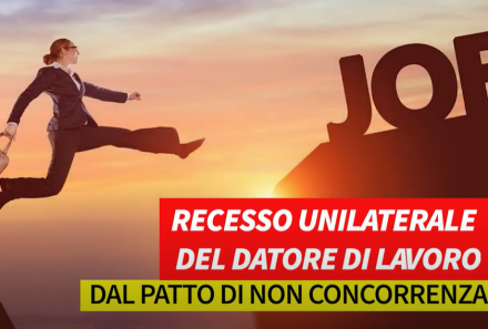 Recesso unilaterale del datore di lavoro dal patto di non concorrenza