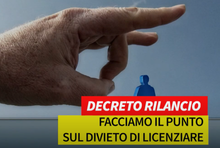 Decreto Rilancio: facciamo il punto sul divieto di licenziare