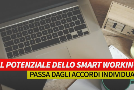 Il potenziale dello smart working passa dagli accordi individuali