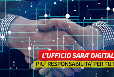 L’ufficio sarà digitale. Più responsabilità per tutti