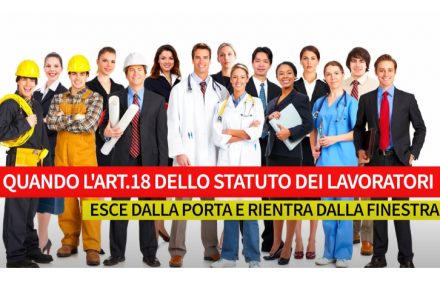 Quando l’art.18 dello Statuto dei Lavoratori esce dalla porta e rientra dalla finestra