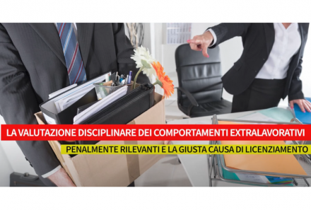 La valutazione disciplinare dei comportamenti extralavorativi penalmente rilevanti