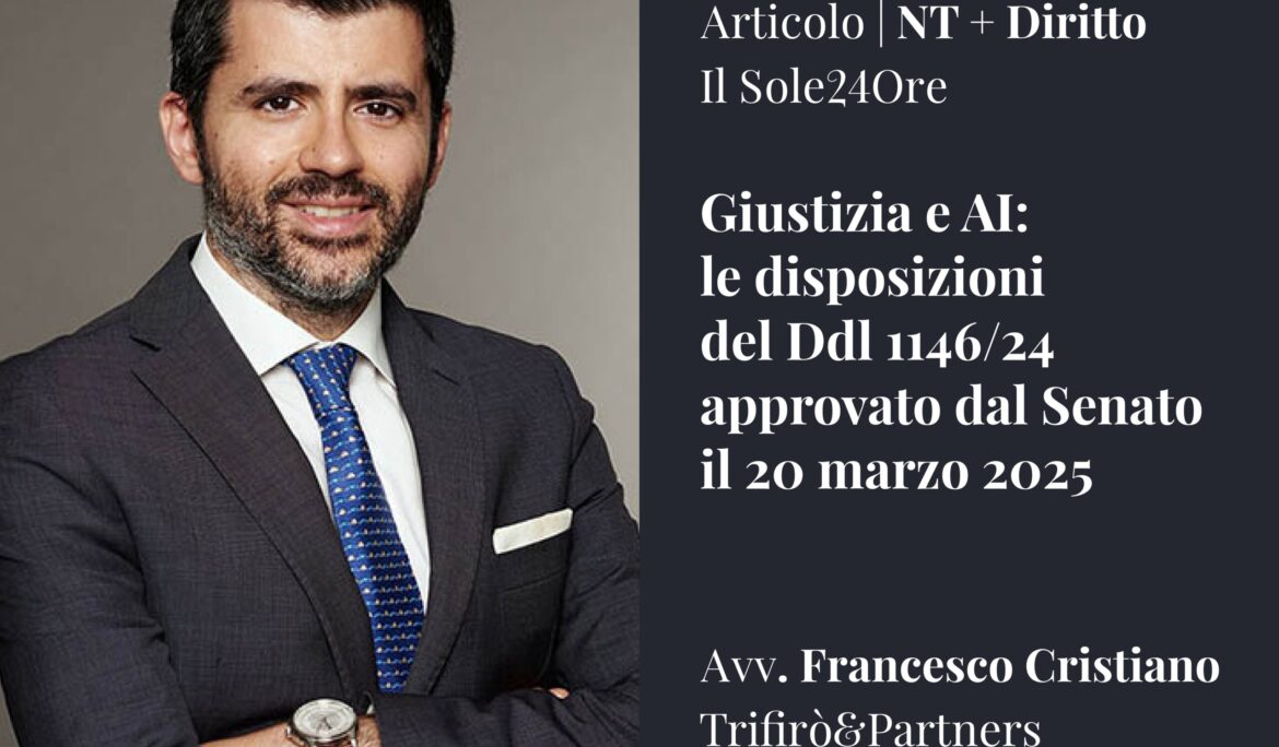 Giustizia e AI: le disposizioni del Ddl 1146/24 approvato dal Senato il 20 marzo 2025
