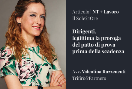 Dirigenti, legittima la proroga del patto di prova prima della scadenza