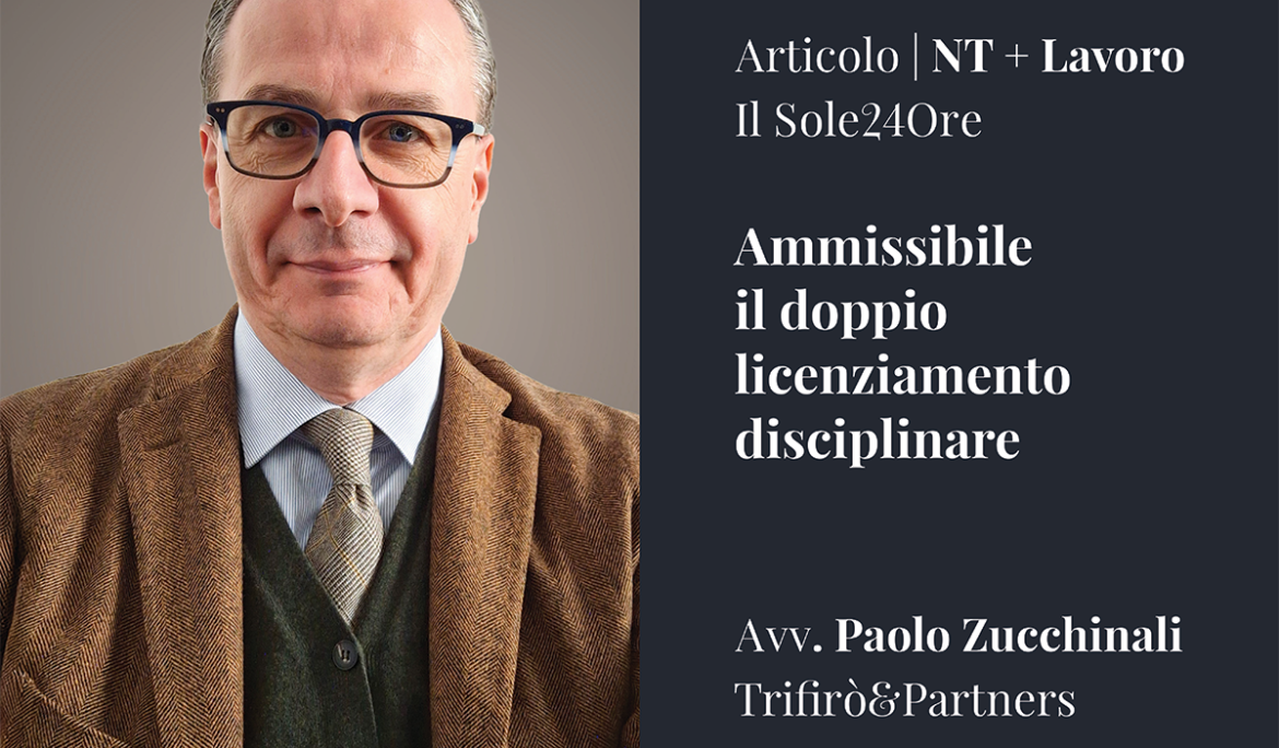 Ammissibile il doppio licenziamento disciplinare