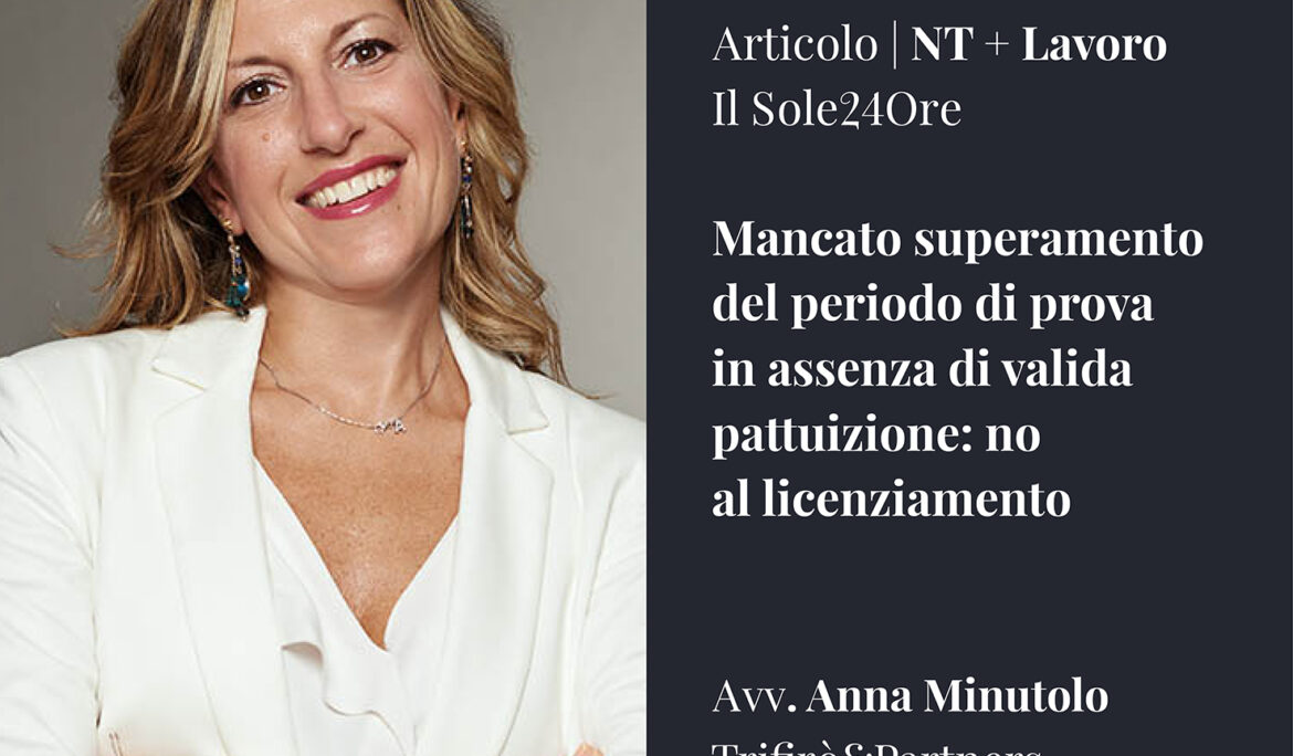 Mancato superamento del periodo di prova in assenza di valida pattuizione: no al licenziamento