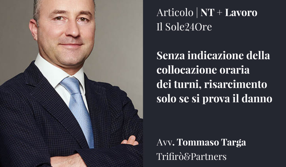 Senza indicazione della collocazione oraria dei turni risarcimento solo se si prova il danno