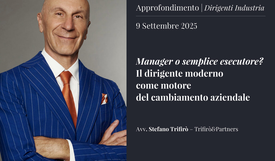 Manager o semplice esecutore? Il dirigente moderno come motore del cambiamento aziendale
