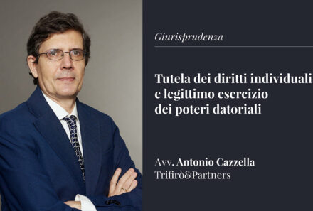 Tutela dei diritti individuali e legittimo esercizio dei poteri datoriali: orientamenti giurisprudenziali a confronto