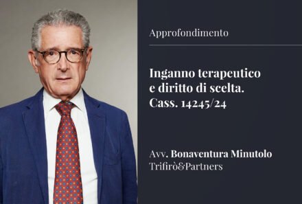 Inganno terapeutico e diritto di scelta – Cass. 14245/24