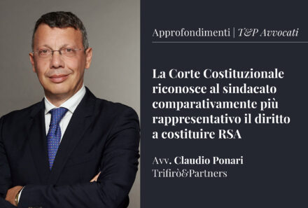 La Corte Costituzionale riconosce al sindacato comparativamente più rappresentativo il diritto a costituire RSA