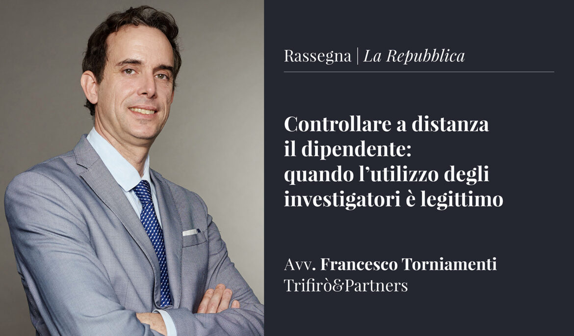 Controllare a distanza il dipendente: quando l’utilizzo degli investigatori è legittimo