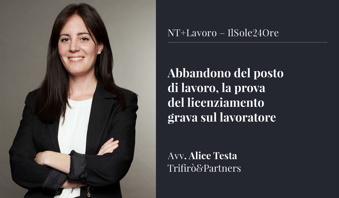 Abbandono del posto di lavoro, la prova del licenziamento grava sul lavoratore