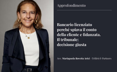 Licenziato perché spiava il conto della cliente e fidanzata. Il tribunale: decisione giusta