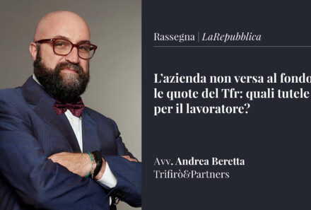 L’azienda non versa al fondo le quote del Tfr: quali tutele per il lavoratore?