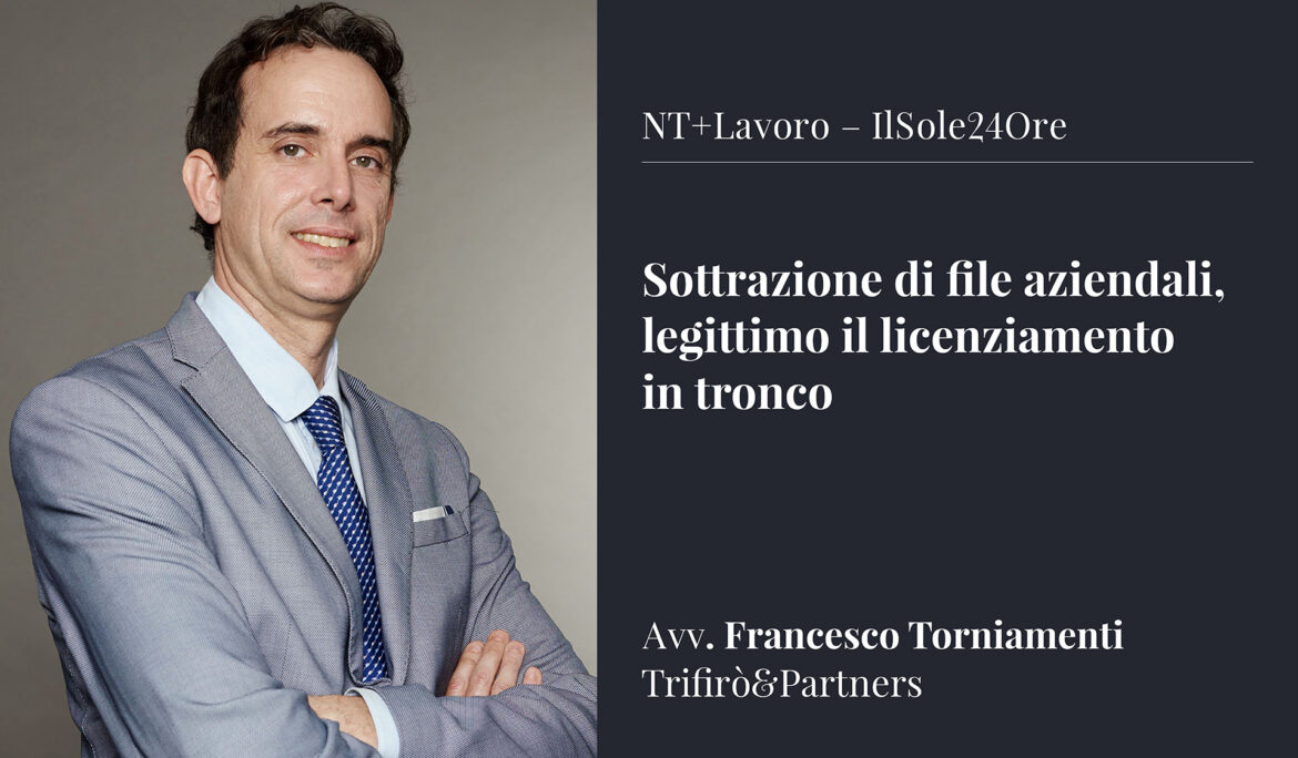 Sottrazione di file aziendali, legittimo il licenziamento in tronco