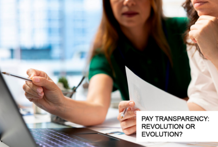 Pay Transparency: Revolution or Evolution?