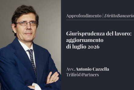 Giurisprudenza del lavoro: aggiornamento di luglio 2026