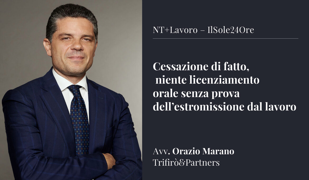 Cessazione di fatto, niente licenziamento orale senza prova dell’estromissione dal lavoro