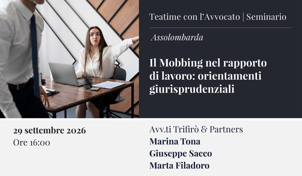 ‘Teatime con l’Avvocato’ – Assolombarda • Seminario sul Mobbing nel rapporto di lavoro