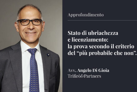 Stato di ubriachezza e licenziamento: la prova secondo il criterio del “più probabile che non”