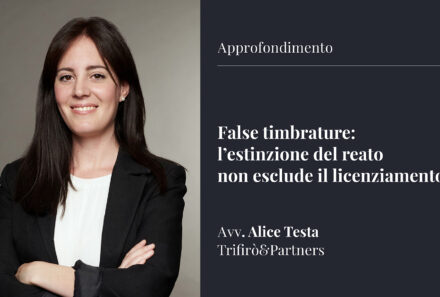False timbrature: l’estinzione del reato non esclude il licenziamento.