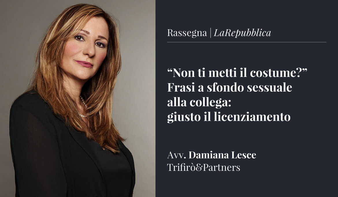 “Non ti metti il costume?” Frasi a sfondo sessuale alla collega: giusto il licenziamento
